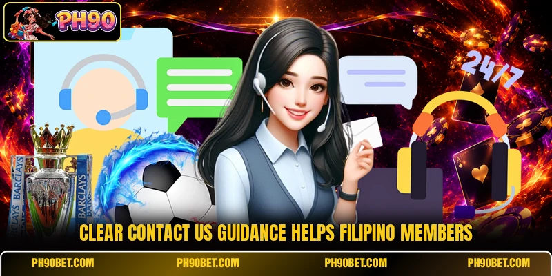 Clear contact us guidance helps Filipino members