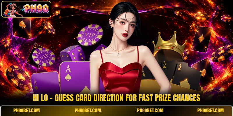 Hi Lo - Guess Card Direction For Fast Prize Chances