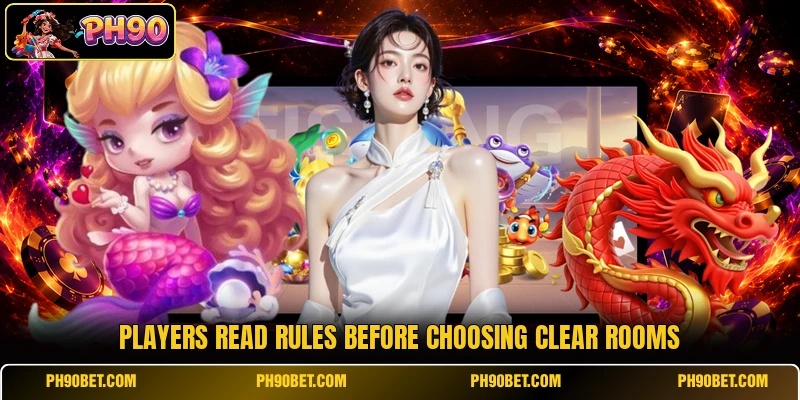 Players read rules before choosing clear rooms Players read rules before choosing clear rooms
