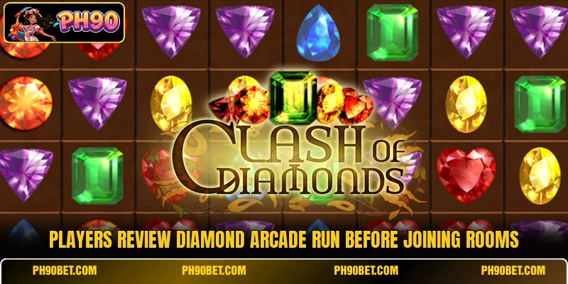 Players review Diamond Arcade Run before joining rooms Players review Diamond Arcade Run before joining rooms