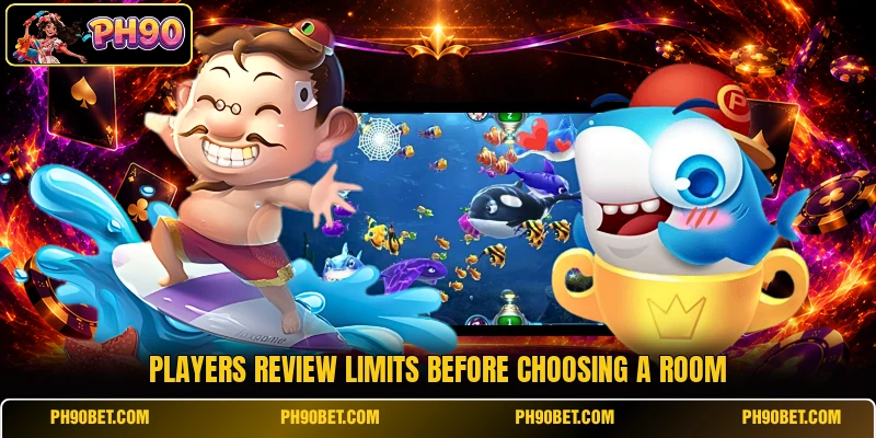 Players review limits before choosing a room Players review limits before choosing a room