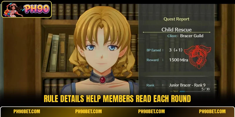 Rule details help members read each round Rule details help members read each round