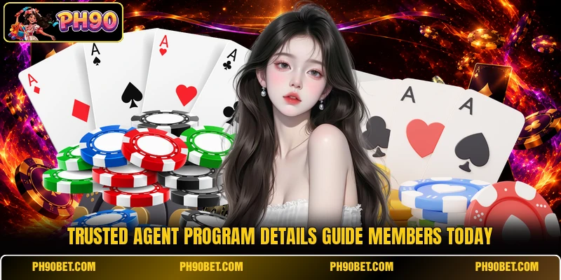 Trusted agent program details guide members today